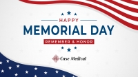 Honoring Service, Strengthening Safety: Memorial Day Reflections from Case Medical